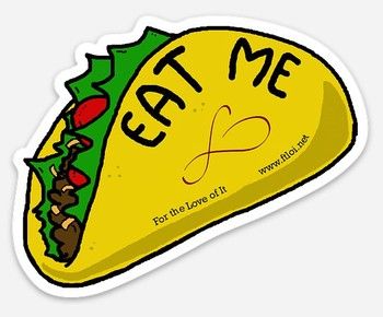 FTLOI Die Cut Sticker - Eat Me Taco