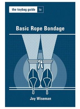 The Toybag Guide to Basic Rope Bondage