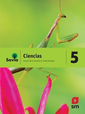 QUINTO - SAVIA CIENCIAS 5 TEXTO, CUADERNO DE LABORATORIO Y ACCESO DIGITAL - SM - 2018 - ISBN 9781630144517