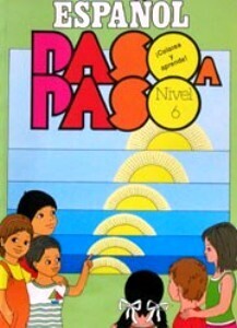 SEXTO - ESPAÑOL PASO A PASO NIVEL 6 - PMAYOR - ISBN 9781563280160