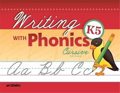 KINDERGARTEN - WRITING WITH PHONICS K5 CURSIVE FIFTH EDITION - ABEKA - ISBN 99465