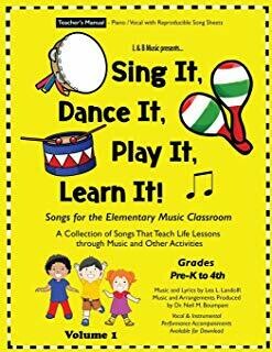 Sing It, Dance It, Play It, Learn It! Teacher's Manual