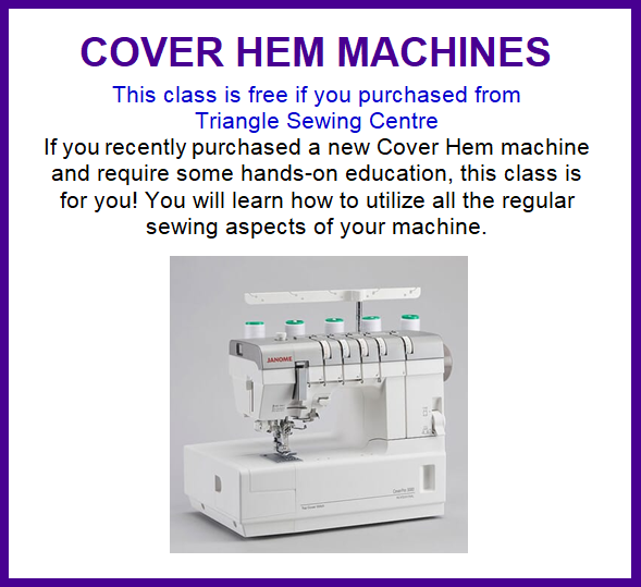 COVER HEM MACHINES Tuesday October 11th, 1:00 pm - 4:00 pm