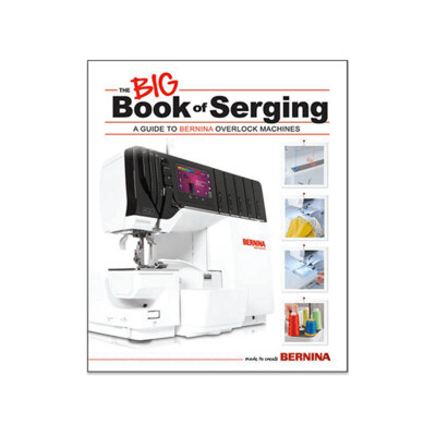 BERNINA Big Book of Serging
