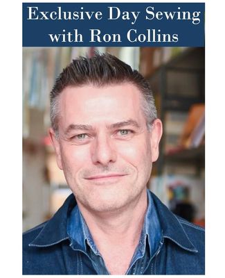 EXCLUSIVE DAYS SEWING with RON Monday September 28th, 10:30 am – 4:30 pm