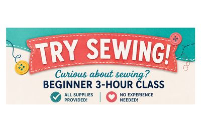 TRY SEWING! Wednesday December 2th , 10:30 - 1:30 pm