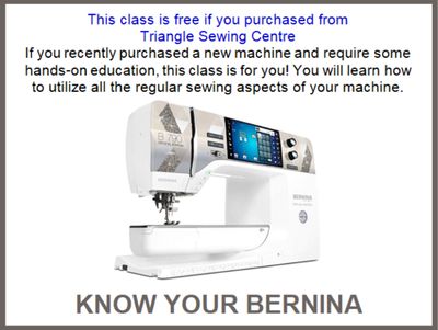 KNOW YOUR BERNINA  Thursday November 19th, 12:00 pm - 5:00 pm