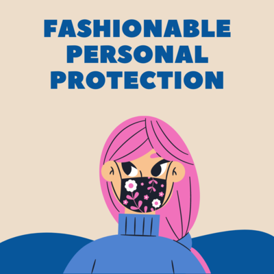 Fashionable Personal Protection