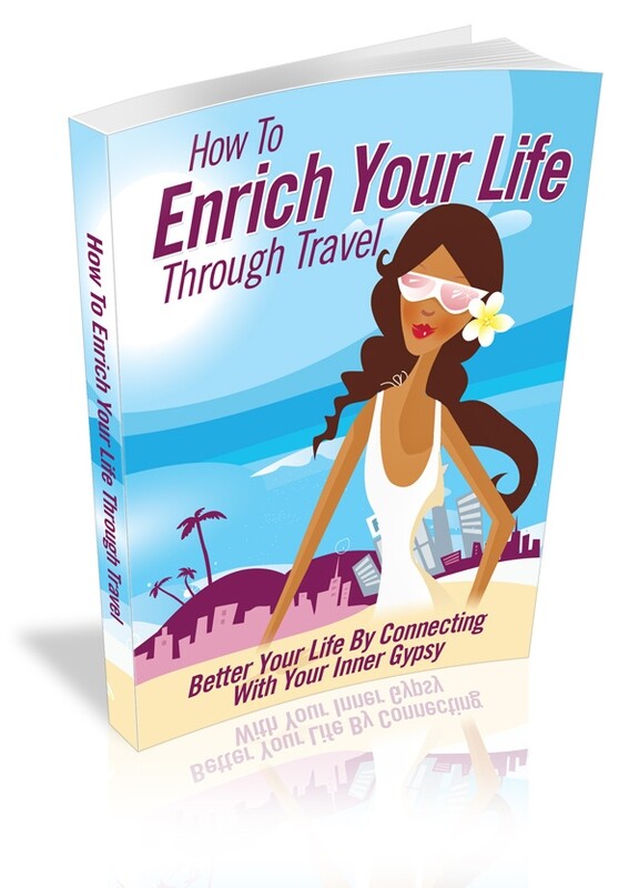 Enrich Your Life Through Travel