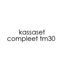 Kassaset Compleet TM-30