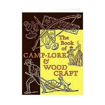 The Book Of Camp-Lore & Woodcraft