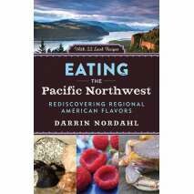 Eating The Pacific Northwest
