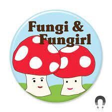 Fungi Fungirl Magnet
