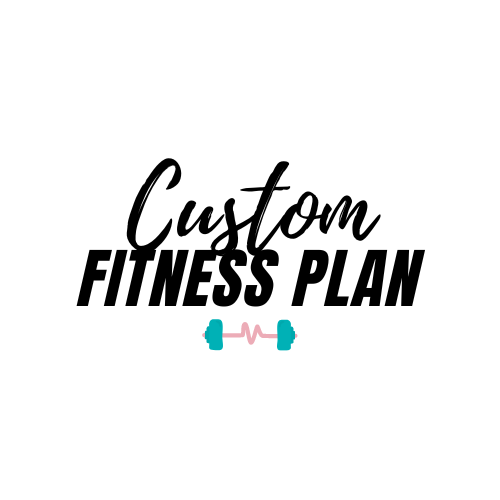 Custom Fitness Plan