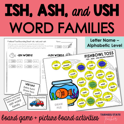 ISH, ASH, USH Word Families Games and Letter Name Alphabetic Activities