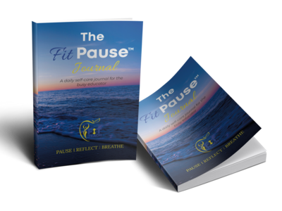 The FITPause Journal: A daily self-care journal for the busy educator FREE SHIPPING!