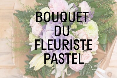 Bouquet du fleuriste : pastel
