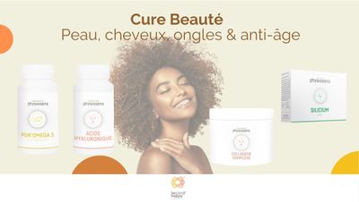 CURE BEAUTE - PHYSIOSENS. Anti-âge Peau, Cheveux &amp; Ongles