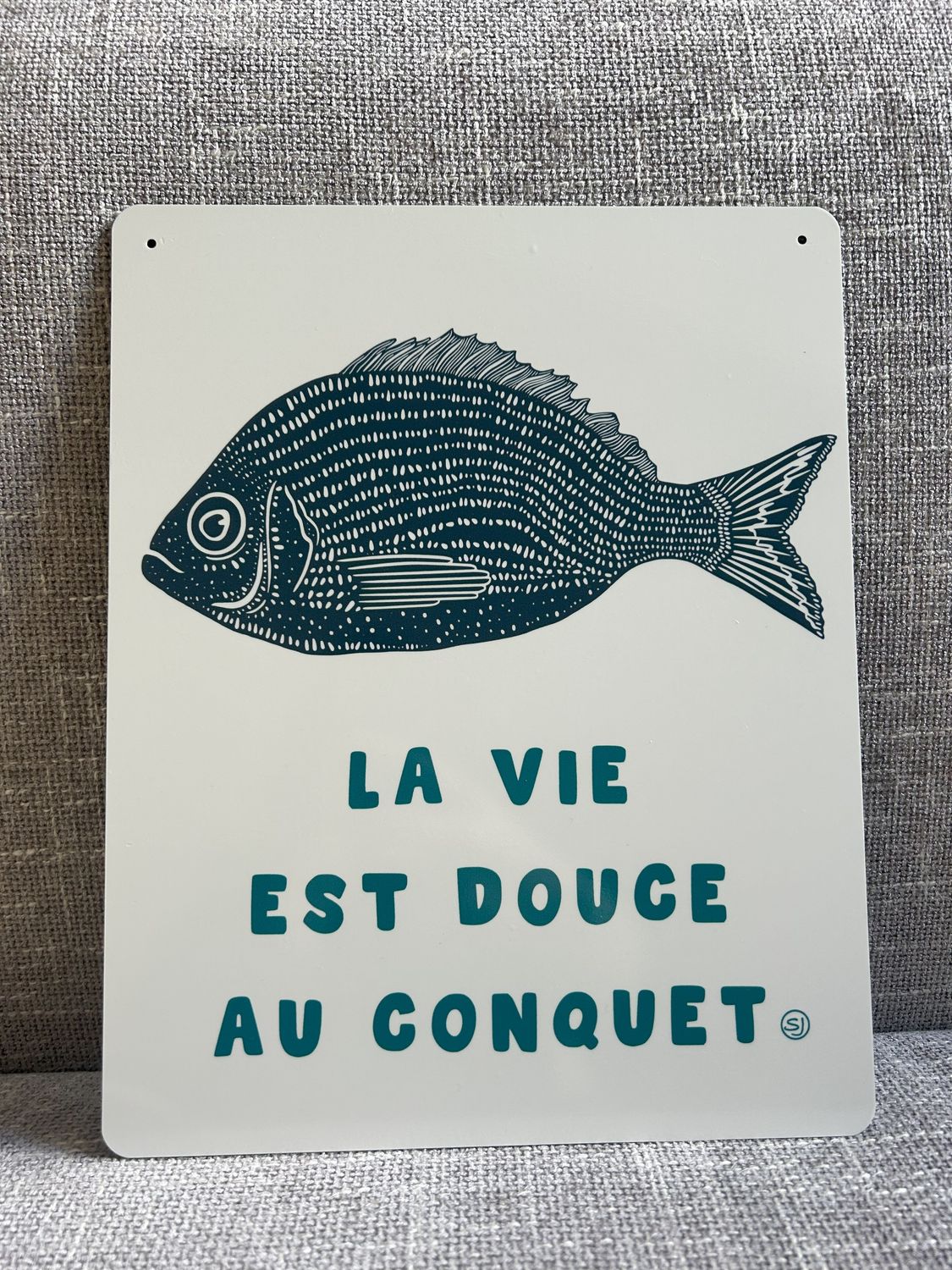PLAQUE MESSAGE &quot;LA VIE EST DOUCE AU CONQUET&quot;
