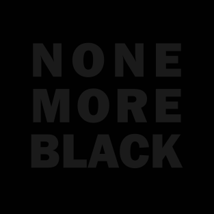 None More Black - (Mens/Ladies Shirt)