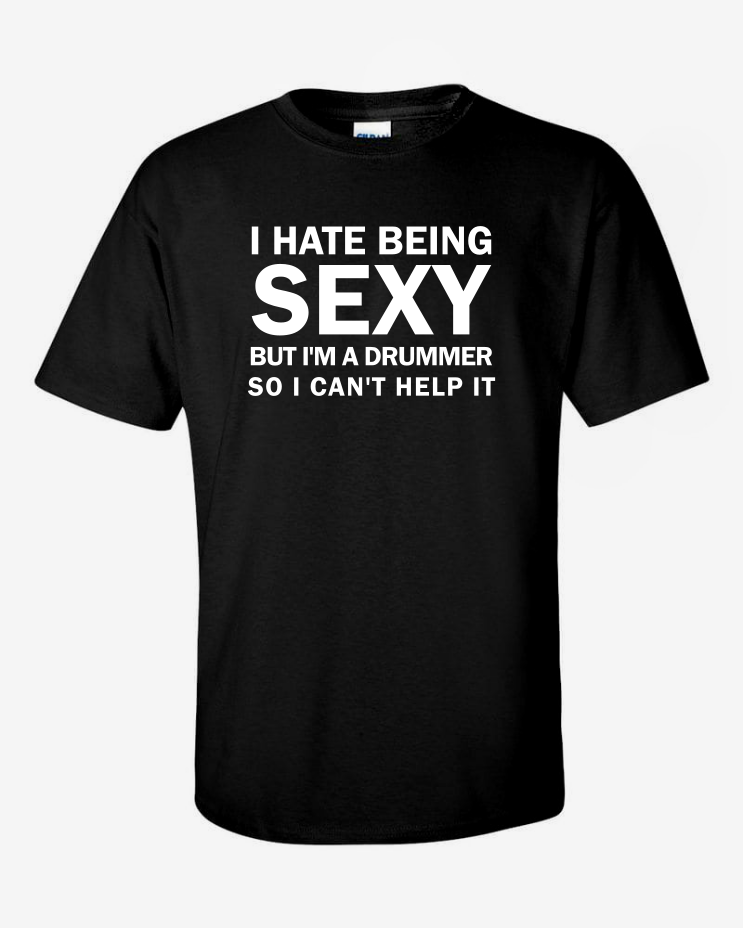 I Hate Being Sexy - T-Shirt