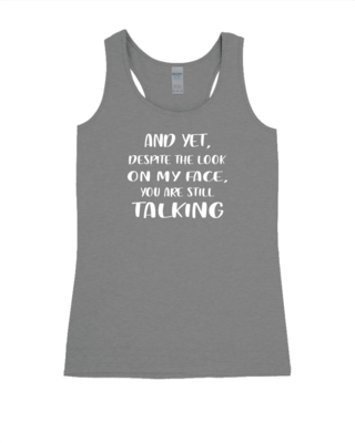 Still Talking - Ladies Tank Top