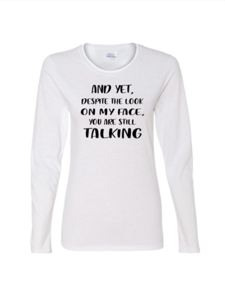 Still Talking - Ladies Long Sleeve