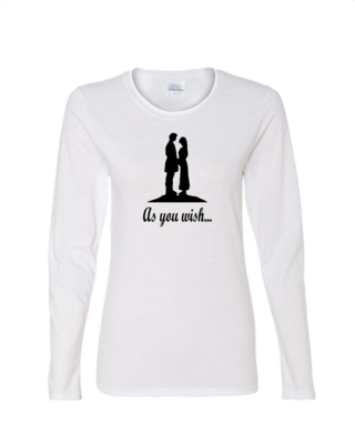 As You Wish - Ladies Long Sleeve