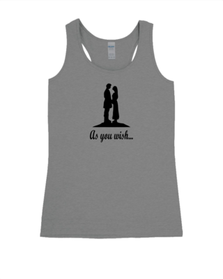 As You Wish - Ladies Tank Top