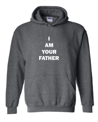 I Am Your Father - Unisex Hoodie