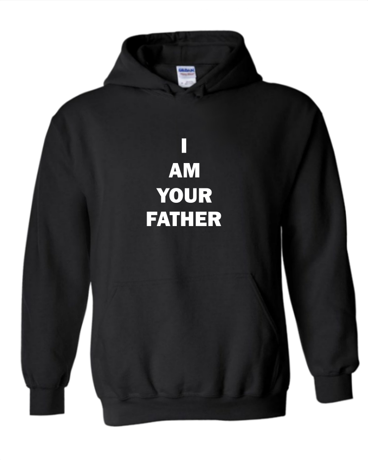 I Am Your Father - Unisex Hoodie, Colour: Black