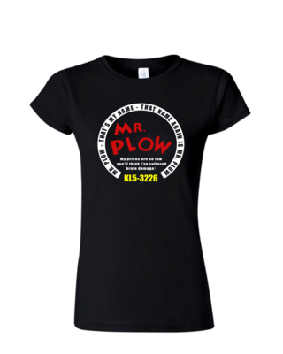 Mr. Plow - Ladies Tee/V Neck, Style: Ladies Fitted Softstyle T-Shirt (Black)