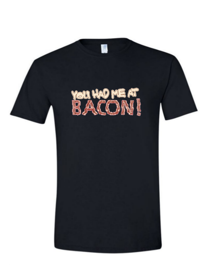 You Had Me at Bacon - (Mens/Ladies Shirt), Style: Mens Softstyle T-Shirt, Colour: Black