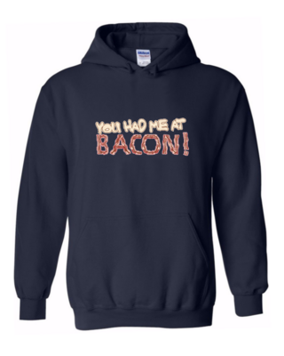 You Had Me at Bacon - Unisex Hoodie
