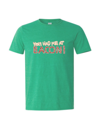 You Had Me at Bacon - Mens Softstyle T-Shirt