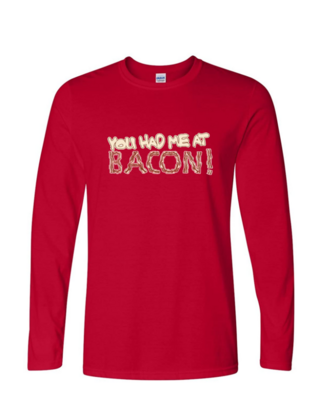 You Had Me at Bacon - Mens Long Sleeve