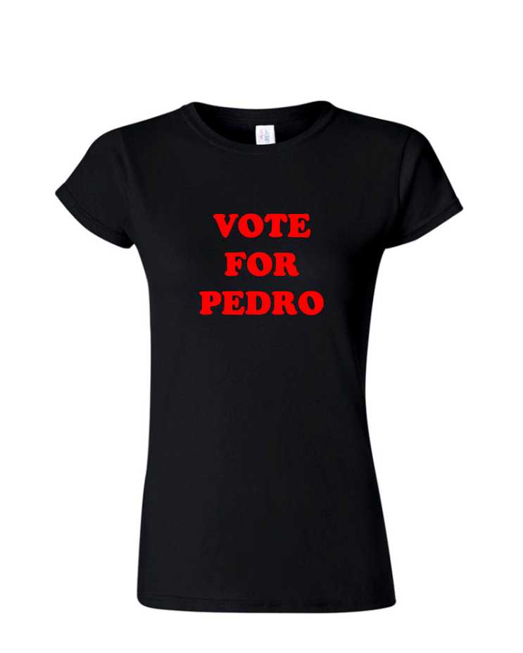 Vote for Pedro - Ladies Tee/V Neck, Style: Ladies Fitted Softstyle T-Shirt (Black)