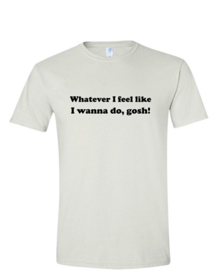 Whatever I Feel Like - Mens Softstyle T-Shirt