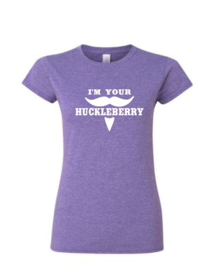 I&#39;m Your Huckleberry - Ladies Tee/V Neck