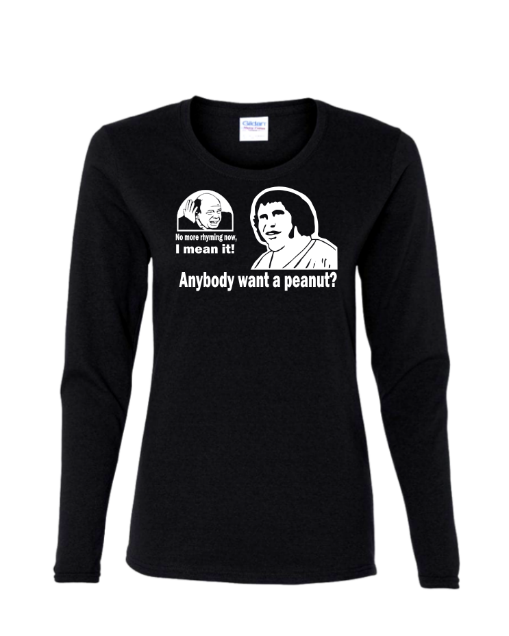 Anybody Want a Peanut - Ladies Long Sleeve