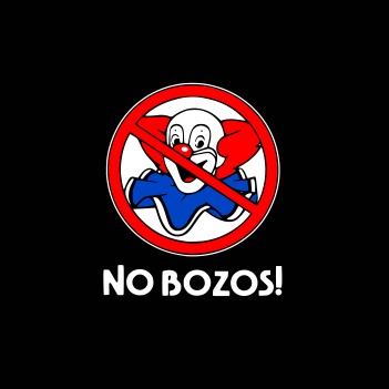 No Bozos - (Mens/Ladies Shirt)