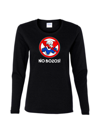 No Bozos - Ladies Long Sleeve