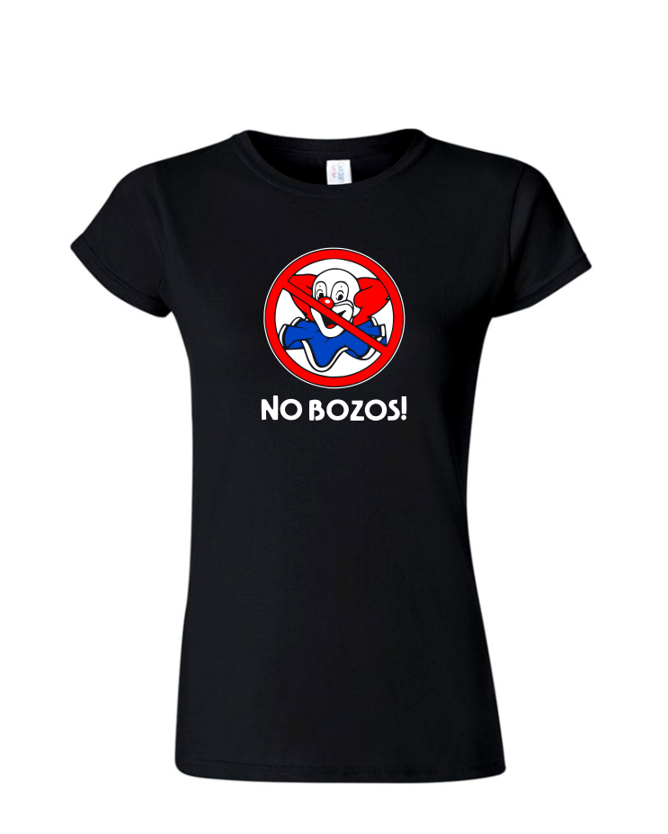 No Bozos - Ladies Tee/V Neck, Style: Ladies Fitted Softstyle T-Shirt (Black)