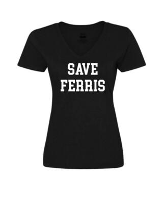 Save Ferris - Ladies Tee/V Neck