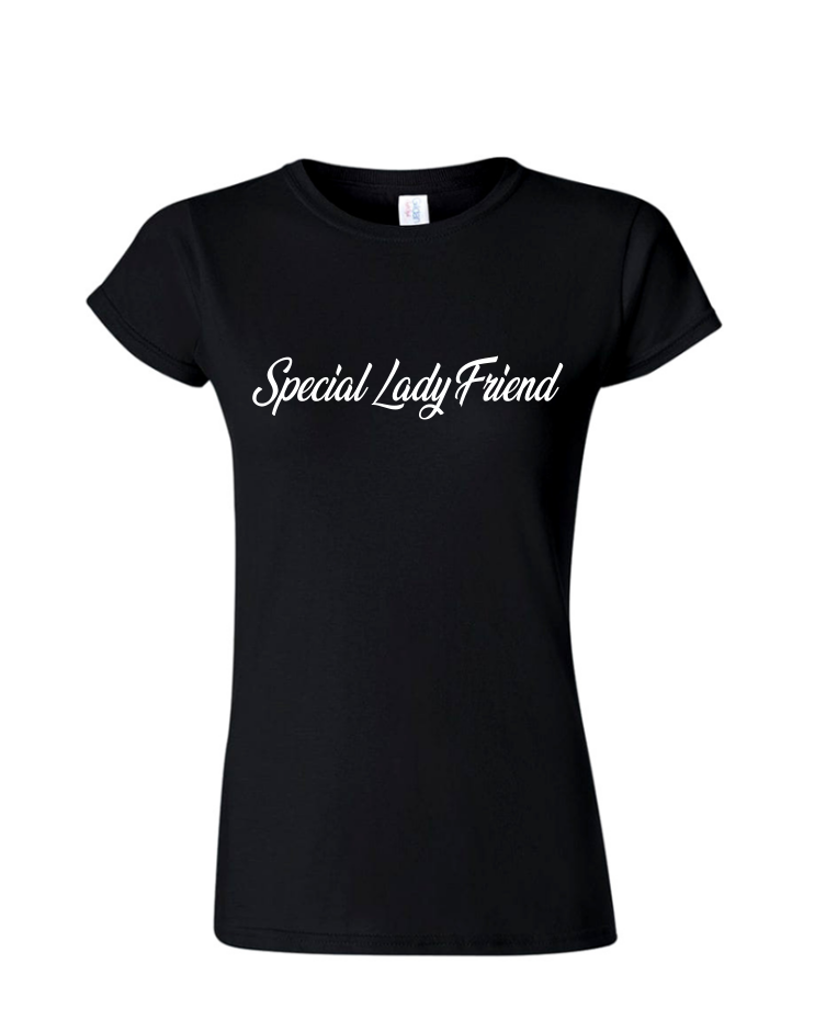 Special Lady Friend - Ladies Tee/V Neck, Style: Ladies Fitted Softstyle T-Shirt (Black)