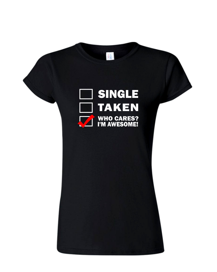 I&#39;m Awesome - (Ladies/Mens/Unisex Shirt), Style: Ladies Fitted Softstyle Tee, Colour: Black
