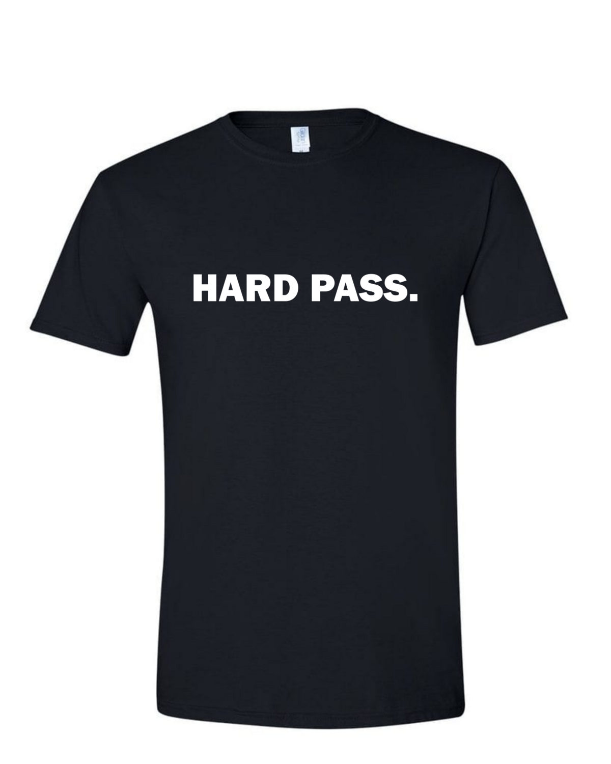 Hard Pass - (Mens/Ladies Shirt)