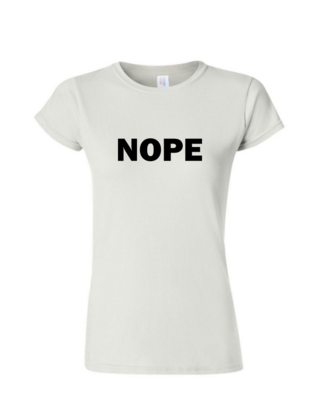 Nope - Ladies Tee/V Neck