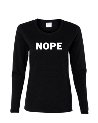 Nope - Ladies Long Sleeve