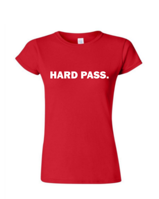 Hard Pass - Ladies Tee/V Neck